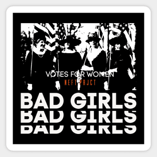 Feminist "Bad girls. Votes for women" Sticker